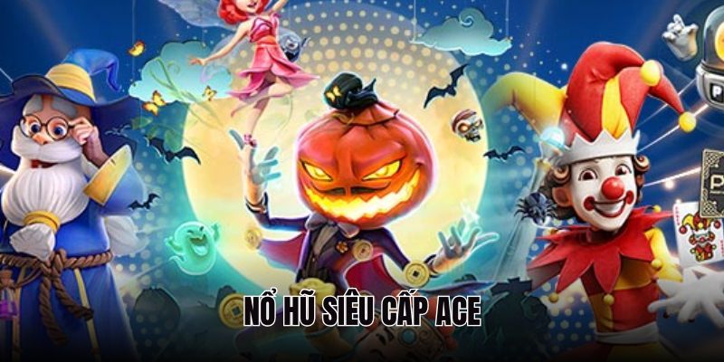 Cơ chế hoạt động của nổ hũ Siêu Cấp Ace Go88